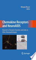Chemokine Receptors and NeuroAIDS [E-Book] : Beyond Co-Receptor Function and Links to Other Neuropathologies /