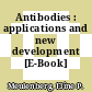Antibodies : applications and new development [E-Book] /