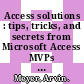 Access solutions : tips, tricks, and secrets from Microsoft Access MVPs [E-Book] /