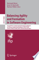 Balancing agility and formalism in software engineering [E-Book] : second IFIP TC 2 Central and East European Conference on Software Engineering Techniques, CEE-SET 2007, Poznan, Poland, October 10-12, 2007 : revised selected papers /