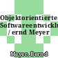 Objektorientierte Softwareentwicklung / ernd Meyer