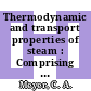 Thermodynamic and transport properties of steam : Comprising tables and charts for steam and water calculated using the 1967 IFC formulation for industrial use in conformity with the 1963 international skeleton tables as adopted by the 6th International Conference on the Properties of Steam.
