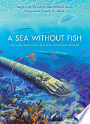 A sea without fish : life in the Ordovician sea of the Cincinnati region [E-Book] /