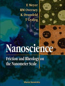 Nanoscience : friction and rheology on the nanometer scale /