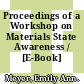Proceedings of a Workshop on Materials State Awareness / [E-Book]