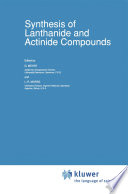 Synthesis of Lanthanide and Actinide Compounds [E-Book] /
