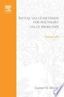 Initial value methods for boundary value problems [E-Book] : theory and application of invariant imbedding /