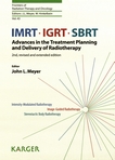 IMRT, IGRT, SBRT : advances in the treatment planning and delivery of radiotherapy /