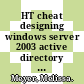 HT cheat designing windows server 2003 active directory infrastructure / [E-Book]