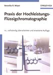 Praxis der Hochleistungs-Flüssigchromatographie /