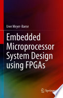 Embedded Microprocessor System Design using FPGAs [E-Book] /