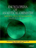 Encyclopedia of analytical chemistry. 13. [Theory and instrumentation, kinetic determinations continued, liquid chromatography, mass spectrometry, nuclear magnetic resonance and electron spin resonance spectroscopy] : applications, theory and instrumentation /