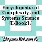 Encyclopedia of Complexity and Systems Science [E-Book] /