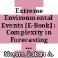 Extreme Environmental Events [E-Book] : Complexity in Forecasting and Early Warning /