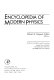 Encyclopedia of modern physics /