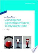Grundlegende experimentiertechnik im physikunterricht [E-Book] /