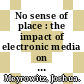 No sense of place : the impact of electronic media on social behavior /