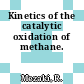 Kinetics of the catalytic oxidation of methane.