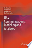 UAV Communications: Modeling and Analyses [E-Book] /