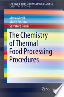 The Chemistry of Thermal Food Processing Procedures [E-Book] /
