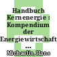 Handbuch Kernenergie : Kompendium der Energiewirtschaft und Energiepolitik /