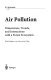 Air pollution : dimensions, trends, and interactions with a forest ecosystem : with 26 tables /