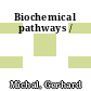Biochemical pathways /