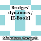Bridges' dynamics / [E-Book]