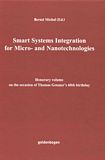 Smart systems integration for micro- and nanotechnologies : honorary volume on the occasion of Thomas Gessner's 60th birthday /