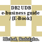 DB2 UDB e-business guide / [E-Book]