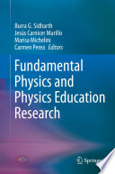 Fundamental Physics and Physics Education Research [E-Book] /