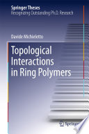 Topological Interactions in Ring Polymers [E-Book] /