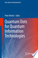 Quantum Dots for Quantum Information Technologies [E-Book] /