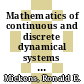 Mathematics of continuous and discrete dynamical systems : AMS Special Session in Honor of Ronald Mickens's 70th birthday Nonstandard Finite-Difference Discretizations and Nonlinear Oscillations, January 9-10, 2013, San Diego, CA [E-Book] /