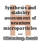 Synthesis and stability assessment of uranium microparticles : providing reference materials for nuclear verification purposes /