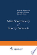 Mass Spectrometry of Priority Pollutants [E-Book] /