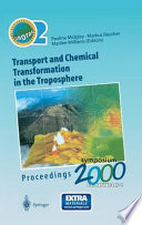 Transport and chemical transformation in the troposphere : proceedings of [ the 6] EUROTRAC symposium 2000, Garmisch-Partenkirchen, Germany 27-31 March 2000 : 14 tables /