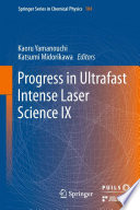 Progress in Ultrafast Intense Laser Science [E-Book] : Volume IX /