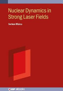 Nuclear dynamics in strong laser fields [E-Book] /