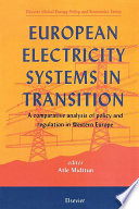 European electricity systems in transition [E-Book] : a comparative analysis of policy and regulation in Western Europe /