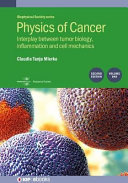 Physics of cancer . 1 . Interplay between tumor biology, inflammation and cell mechanics [E-Book] /