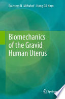 Biomechanics of the Gravid Human Uterus [E-Book] /