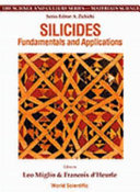 Silicides : fundamentals and applications : proceedings of the 16th course of the international school of solid state physics, Erice, Italy 5 - 6. June 1999 /