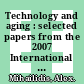 Technology and aging : selected papers from the 2007 International Conference on Technology and Aging [E-Book] /