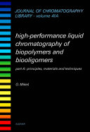 High performance liquid chromatography of biopolymers and biooligomers. A. Principles, materials and techniques.