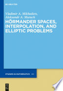 Hörmander spaces, interpolation, and elliptic problems [E-Book] /