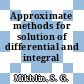 Approximate methods for solution of differential and integral equations.