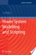 Power System Modelling and Scripting [E-Book] /
