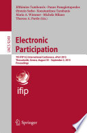 Electronic Participation [E-Book] : 7th IFIP 8.5 International Conference, ePart 2015, Thessaloniki, Greece, August 30 -- September 2, 2015, Proceedings /