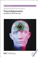 Neurodegeneration : metallostasis and proteostasis  / [E-Book]